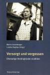 Leuenberger-Seglias, Versorgt und vergessen