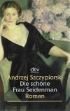 Szczypiorski, Die schöne Frau Seidenman.
