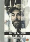 Bloh, Unter Palmen aus Stahl