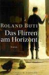 Buti, Das Flirren am Horizont