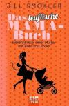 Smokler, Das teuflische Mama-Buch
