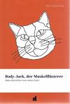 Schelbert-Bising, Body-Jack, der Muskelflüsterer