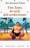 Schmitt, Vom Sumo der nicht dick werden konnte