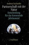 Suchantke, Partnerschaft mit der Natur