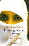 Egbeme, Hinter goldenen Gittern