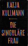 Kullmann, Die singuläre Frau
