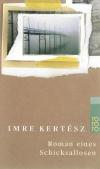 Kertész, Roman eines Schicksallosen