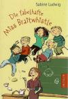 Ludwig, Die fabelhafte Miss Braitwhistle.