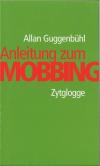 Guggenbühl, Anleitung zum Mobbing