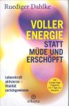 Dahlke, Volller Energie statt müde und erschöpft