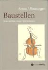 Affentranger, Baustellen