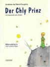 De Saint-Exupéry, Der Chly Prinz