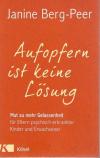 Berg Peer, Aufopfern ist keine Lösung