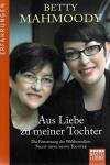 Mahmoody, Aus Liebe zu meiner Tochter