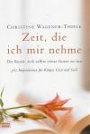 Wagener-Thiele, Zeit, die ich mir nehme.
