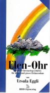 Eggli, Elen-Ohr
