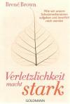 Brown, Verletzlichkeit macht stark