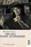 Jürgs, Der Fall Romy Schneider