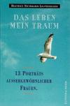Eichmann Leutenegger, Das Leben mein Traum