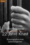 Todorov, 22 Jahre Knast