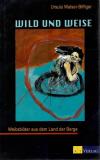 Walser-Biffiger, Wild und Weise