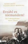 Crott, Crott Berthung, Erzähl es niemandem!