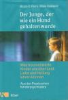Perry, Der Junge, der wie ein Hund gehalten wurde.