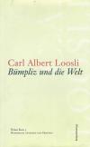 Loosli, Bümpliz und die Welt