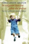 Arthur, In unseren Herzen lebst du weiter.