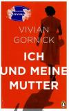 Gornick, Ich und meine Mutter.