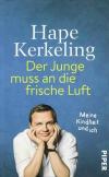 Kerkeling, der Junge muss an die frische Luft