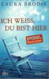Brodie, Ich weiss, du bist hier.