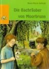 Seibold, Die Bachräuber von Moorbrunn