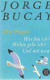 Bucay, Drei Fragen.
