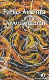 Andina, Davonkommen