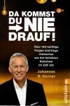 Kerner, Da kommst du nie drauf!