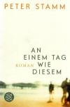 Stamm, An einem Tag wie diesem.