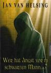 Van Helsing, Wer hat angst vor'm schwarzen Mann.