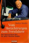 Maeder, Vom Herzchirurgen zum Fernfahrer