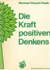 Peale, Die Kraft positives Denkens.