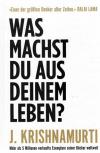 Krishnamurti, Was machst du aus deinem Leben?.