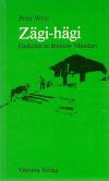 Wyss, Zägi-hägi.