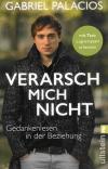 Palacios, Verarsch mich nicht.