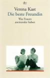 Kast, Die beste Freundin.
