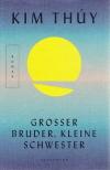Thuy, Grosser Bruder, kleine Schwester.