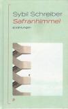 Schreiber, Safranhimmel.