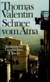 Valentin, Schnee vom Ätna