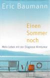 Baumann, Einen Sommer noch
