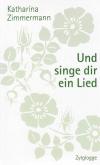 Zimmermann, Und singe dir ein Lied