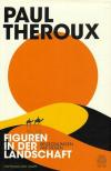 Theroux, Figuren in der Landschaft